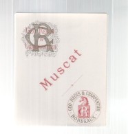 étiquette  - 1890/1920* -  GEO REGIS Et CHARPENTIER  Négociants Bordeaux -  MUSCAT - - Blancs
