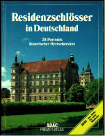 ADAC Freizeit-Atlas  -  Residenzschlösser In Deutschland  -  28 Portraits Historischer Herrschersitze  -  Von 1994 - Travel & Entertainment