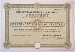 Ungvár 1940. 'Kárpáti VillamosmÅ±vek R.T. Ungvárott' Részvény 35P-rÅ‘l,... - Non Classés