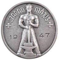1947. 'Szabad Május' Ezüstözött Fém Lemez Jelvény (47,5mm) T:2 / Hungary 1947.... - Unclassified