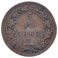 Ausztria / Velencei Verdejel 1860V 5/10kr Tanúsítványal T:2 / 
Austria / Venetian Mint Mark... - Non Classés