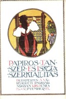 * T2 1910 Papíros, Tanszer és Iskolaszer Kiállítás, Budapest + '1922... - Sin Clasificación