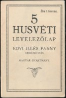 ** 5 Húsvéti LevelezÅ‘lap Edvi Illés Panny Eredetijei Után; Magyar... - Non Classés