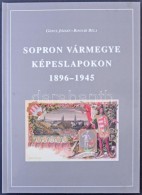 Göncz József - Bognár Béla: Sopron Vármegye Képeslapokon. Edutech... - Non Classés