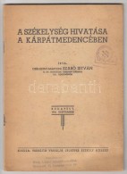 Csík-szent-mártoni Szabó István: A Székelység Hivatása A... - Sin Clasificación