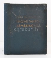 A Csehszlovákiai Magyar Tanítók Almanachja 1918-1933. Szerk.: Szerényi... - Sin Clasificación