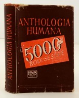 Anthologia Humana. Ötezer év Bölcsessége. Szerk.: Hamvas Béla. Bp., 1947, Egyetemi... - Sin Clasificación