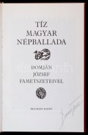 Tíz Magyar Népballada. Domján József Fametszeteivel. Vál., Szerk.: Katona... - Sin Clasificación