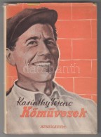 Karinthy Ferenc: KÅ‘mÅ±vesek. A Borítólap Gordon György MÅ±ve. Budapest, 1950, Athenaeum... - Sin Clasificación