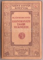 Záborszky István: Rabindranath Tagore Világnézete. Bp., 1927, Szent István... - Unclassified