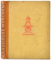 Russische Märchen. (Orosz Mese) Nach Den Einzelausgaben Der Kaiserlichen Druckerei In St. Petersburg Aus Den... - Sin Clasificación