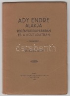 Dr. Boross István: Ady Endre Alakja Regényirodalmunkban és A Köztudatban.... - Non Classés