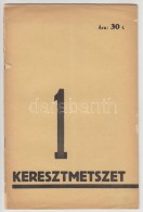1934 Keresztmetszet. Irodalom és Kritika. Szerkesztik Varga Pál, Vándor Lajos. 1934 December,... - Other & Unclassified