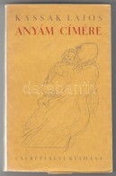 Kassák Lajos: Anyám Címére. Budapest, 1937,  Cserépfalvi Kiadása.... - Autres & Non Classés