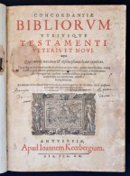 Concordantiae Bibliorum Utriusque Testamenti, Veteris Et Novi Quas Merito Maximas Et Absolutissimas Liceat... - Sin Clasificación