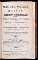 Kováts Mihály: Magyar Patika Az Az Magyar és Erdély-Országban TermÅ‘ Patikai... - Non Classés