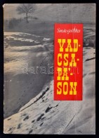 Szederjei Ákos: Vadcsapáson. Bp., 1961, MezÅ‘gazdasági Kiadó.... - Sin Clasificación