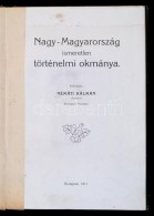 Némäti Kálmán: Nagy-Magyarország Ismeretlen Történelmi Okmánya.... - Unclassified