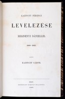 Kazinczy Ferencz Levelezése Berzsenyi Dániellel 1808-1831.
Kiadta Kazinczy Gábor. Pest, 1860.... - Non Classés