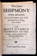 [Henry Parker]: The Case Of Shipmoney Briefly Discoursed, According To The Grounds Of Law And Policy And Consience.... - Non Classés