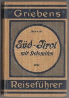 Grieben's Reiseführer. Süd Tirol Mit Dolomiten 1927. Útikönyv Sok Térképpel,... - Non Classés