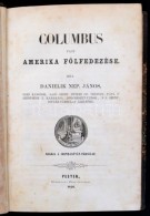 Danielik Nep. János: Columbus Vagy Amerika Fölfedezése. Pest, 1856, Szent... - Zonder Classificatie