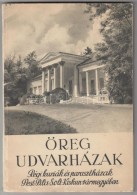 Imrényi-Szabó Imre: Öreg Udvarházak. Régi Kuriák és... - Unclassified