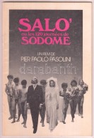 Salo' Ou Les 120 Journées De Sodome Un Film De Pier Paolo Pasolini. Pier Paolo Pasolini Saló, Avagy... - Sin Clasificación