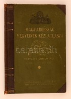 Magyarország Megyéinek Kézi Atlasza. Terv.: Gönczy Pál, Rajz.: Kogutowicz... - Other & Unclassified