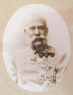 Cca 1900 Ferenc József Császár Eredeti Fotója, Dombornyomott Paszpartuban, Melyen Az... - Otros & Sin Clasificación