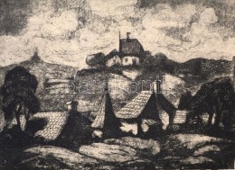 Walleshausen Zsigmond (1888-?):  Falu. Rézkarc, Papír, Jelzett, 11×16 Cm - Otros & Sin Clasificación