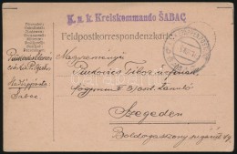 1916 Tábori Posta LevelezÅ‘lap / Field Post Cover 'K.u.k. Kreiskommando SABAC' + 'EP SABAC B' - Autres & Non Classés