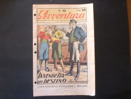 L AVVENTURA ANNO 1 --  9 AGOSTO 1928 N. 6   SETTIMANALE DEI RACCONTI DRAMMATICI - Prime Edizioni