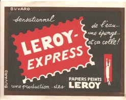 Buvard LEROY Sensationnel LEROY-EXPRESS De L'eau Une éponge Et ça Colle Papiers Peints Leroy - Farben & Lacke