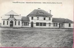 Thourotte - Glacerie De Chantereine - Hotel, Cinéma, Bains, Douches - Thourotte