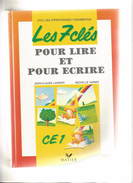 Les 7 Clés Pour Lire Et Pour Écrire - Ce1, Cycle Des Apprentissages Fondamentaux - 0-6 Years Old