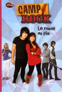 Camp Rock : Le Roman Du Film - Disney