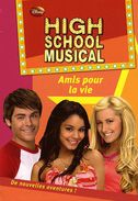 High School Musical Tome 7 - Amis Pour La Vie - Disney