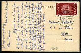 SARRE - N° 304 / CP DE SAARBRUCKEN 2 LE 26/7/1952 POUR LYON - TB - Covers & Documents