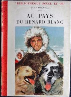 Olaf Swenson - Au Pays Du Renard Blanc - Bibliothèque Rouge Et Or Souveraine - ( 1956 ) . - Bibliothèque Rouge Et Or