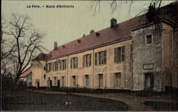 ! [02] Cpa, La Fere, Ecole D' Artillerie, Aisne, Militaire, Militaria, Frankreich - Fere En Tardenois