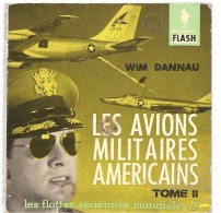 Aviation ‎Les Avions Militaires Américains Tome2 De WIM DANNAU N°53 Collection Bibliothèque Marabout Flash De 1960 - Luchtvaart