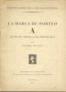 Obra Filatélica " La Marca De Porteo "  Pedro Monge  1950   Obra Oficial - Tematica