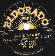 78 T. -  20 Cm - état Tb -  ORCHESTRE -  GOOD NIGHT - PARDON MADAME - 78 T - Disques Pour Gramophone