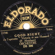 78 T. -  20 Cm - état Tb -  ORCHESTRE -  GOOD NIGHT - PARDON MADAME - 78 T - Discos Para Fonógrafos