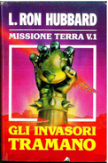 GLI INVASORI TRAMANO MISSIONE TERRA V. 1 EDIZIONE EUROCLUB L. RON HUBBARD - Science Fiction