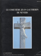 58 - NEVERS - CIMETIERE J.GAUTHERIN  - Annales Des Pays Nivernais - N° 72 Et73 - 1993 - Bourgogne