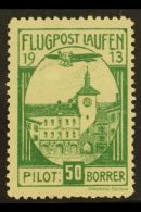 LOCAL SEMI-OFFICIAL AIR POST STAMP. 1913 50c Green Laufen - Solothurn Flight Stamp, Michel VII, Fine Mint, Scarce.... - Autres & Non Classés