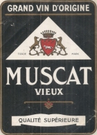 - étiquette 1940/70* - Muscat Vieux Grand Vin D´Origine - - Blancs
