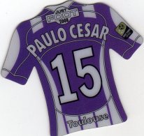 Magnet Magnets Maillot De Football Pitch Toulouse Paulo Cesar 2008 - Sport